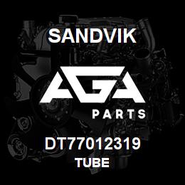 DT77012319 Sandvik TUBE | AGA Parts