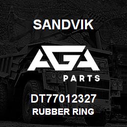 DT77012327 Sandvik RUBBER RING | AGA Parts