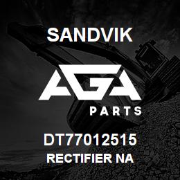 DT77012515 Sandvik RECTIFIER NA | AGA Parts