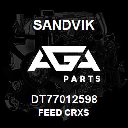 DT77012598 Sandvik FEED CRXS | AGA Parts
