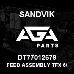 DT77012679 Sandvik FEED ASSEMBLY TFX 6/12 | AGA Parts