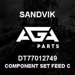DT77012749 Sandvik COMPONENT SET FEED CRXS | AGA Parts