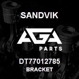 DT77012785 Sandvik BRACKET | AGA Parts