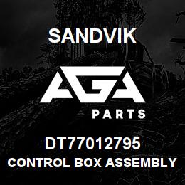 DT77012795 Sandvik CONTROL BOX ASSEMBLY | AGA Parts