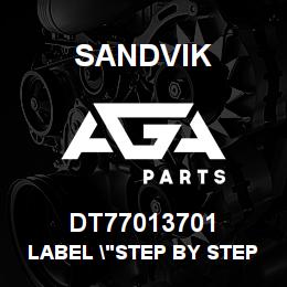 DT77013701 Sandvik LABEL "STEP BY STEP" | AGA Parts
