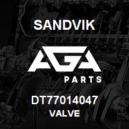 DT77014047 Sandvik VALVE | AGA Parts