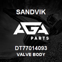 DT77014093 Sandvik VALVE BODY | AGA Parts
