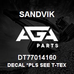 DT77014160 Sandvik DECAL *PLS SEE T-TEXT AND PRCH TEX | AGA Parts
