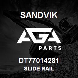 DT77014281 Sandvik SLIDE RAIL | AGA Parts