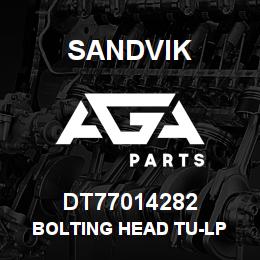 DT77014282 Sandvik BOLTING HEAD TU-LP | AGA Parts