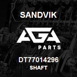 DT77014296 Sandvik SHAFT | AGA Parts