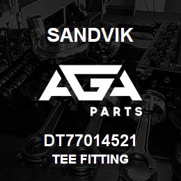 DT77014521 Sandvik TEE FITTING | AGA Parts