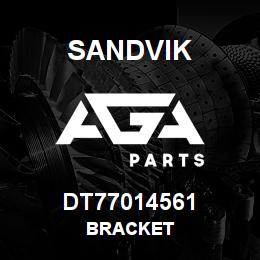 DT77014561 Sandvik BRACKET | AGA Parts