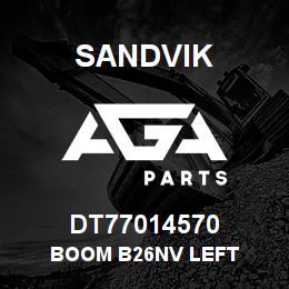 DT77014570 Sandvik BOOM B26NV LEFT | AGA Parts