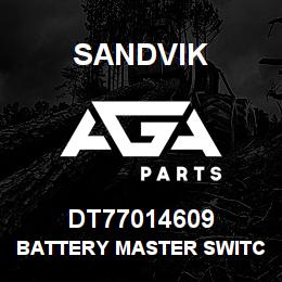 DT77014609 Sandvik BATTERY MASTER SWITCH | AGA Parts