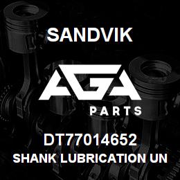 DT77014652 Sandvik SHANK LUBRICATION UNIT | AGA Parts