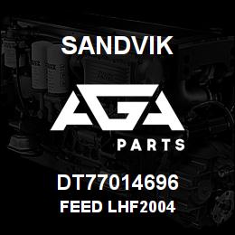 DT77014696 Sandvik FEED LHF2004 | AGA Parts
