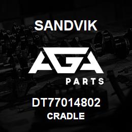 DT77014802 Sandvik CRADLE | AGA Parts