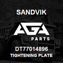 DT77014896 Sandvik TIGHTENING PLATE | AGA Parts