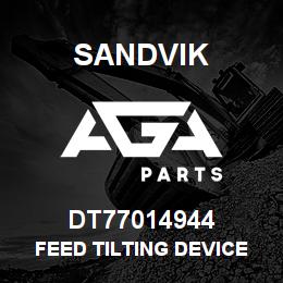 DT77014944 Sandvik FEED TILTING DEVICE | AGA Parts