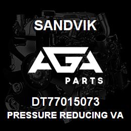 DT77015073 Sandvik PRESSURE REDUCING VALVE | AGA Parts