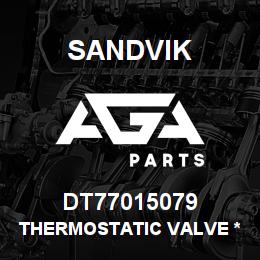 DT77015079 Sandvik THERMOSTATIC VALVE *SEE T-TEXT* | AGA Parts
