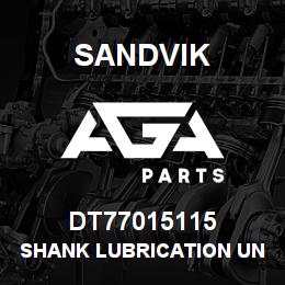 DT77015115 Sandvik SHANK LUBRICATION UNIT | AGA Parts