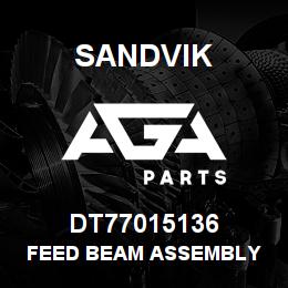 DT77015136 Sandvik FEED BEAM ASSEMBLY | AGA Parts
