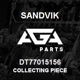 DT77015156 Sandvik COLLECTING PIECE | AGA Parts