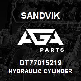DT77015219 Sandvik HYDRAULIC CYLINDER | AGA Parts