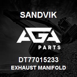 DT77015233 Sandvik EXHAUST MANIFOLD | AGA Parts