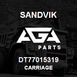 DT77015319 Sandvik CARRIAGE | AGA Parts