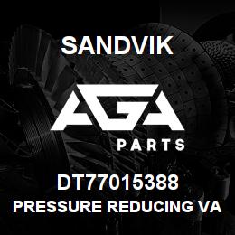 DT77015388 Sandvik PRESSURE REDUCING VALVE | AGA Parts