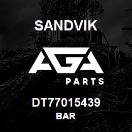 DT77015439 Sandvik BAR | AGA Parts