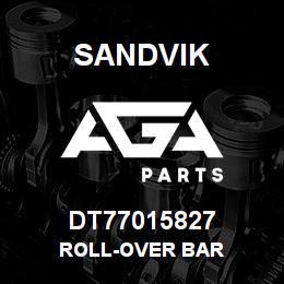 DT77015827 Sandvik ROLL-OVER BAR | AGA Parts