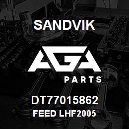 DT77015862 Sandvik FEED LHF2005 | AGA Parts