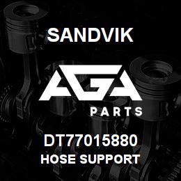 DT77015880 Sandvik HOSE SUPPORT | AGA Parts