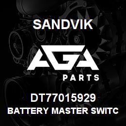 DT77015929 Sandvik BATTERY MASTER SWITCH | AGA Parts