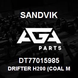 DT77015985 Sandvik DRIFTER H200 (COAL MINING) | AGA Parts
