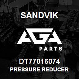 DT77016074 Sandvik PRESSURE REDUCER | AGA Parts