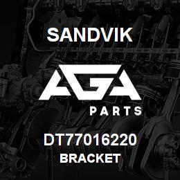 DT77016220 Sandvik BRACKET | AGA Parts