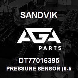 DT77016395 Sandvik PRESSURE SENSOR (0-60 BARS) | AGA Parts