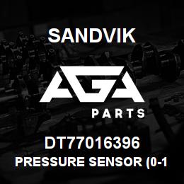 DT77016396 Sandvik PRESSURE SENSOR (0-100 BARS) | AGA Parts