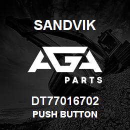 DT77016702 Sandvik PUSH BUTTON | AGA Parts