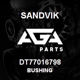 DT77016798 Sandvik BUSHING | AGA Parts