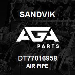 DT77016958 Sandvik AIR PIPE | AGA Parts