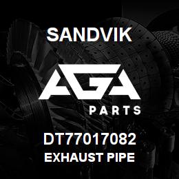 DT77017082 Sandvik EXHAUST PIPE | AGA Parts