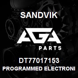 DT77017153 Sandvik PROGRAMMED ELECTRONIC ASSEMBLY | AGA Parts