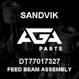 DT77017327 Sandvik FEED BEAM ASSEMBLY | AGA Parts