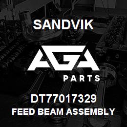 DT77017329 Sandvik FEED BEAM ASSEMBLY | AGA Parts